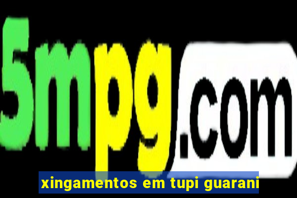 xingamentos em tupi guarani